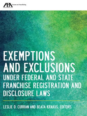 cover image of Exemptions and Exclusions under Federal and State Franchise Registration and Disclosure Laws